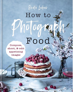 How To Photograph Food