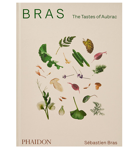 Bras, The Tastes of Aubrac: recipes and stories from the world-renowned French restaurant